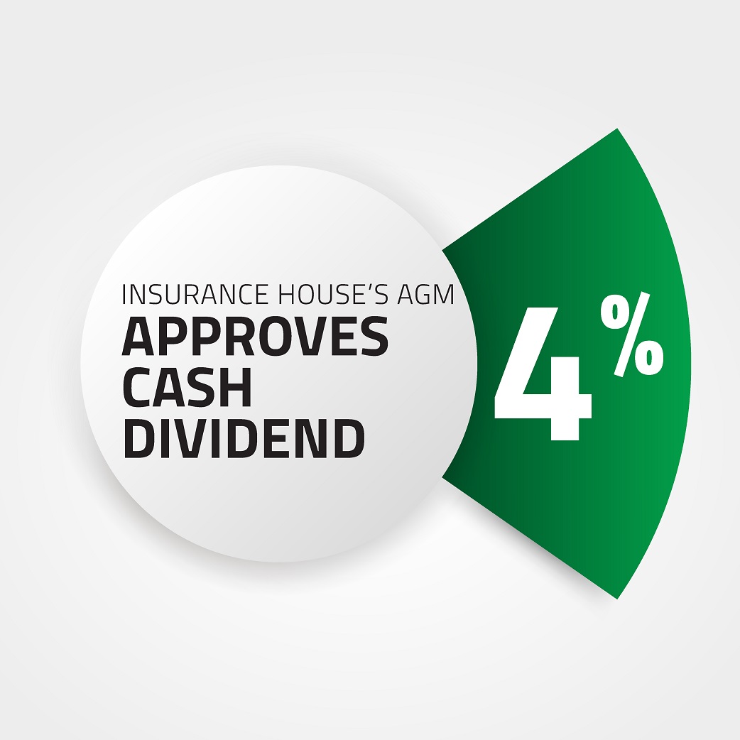 Insurance House’s AGM approves 4% Cash Dividend